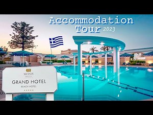 MITSIS GRAND RHODES 5* HOTEL ACCOMMODATION TOUR 🇬🇷