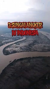 3.7K views · 10K reactions | 3 SUNGAI ANGKER DI INDONESIA #reels #trending #viral #fakta #unik #mitos #misteri #sungai #river #indonesia | Darnias | Facebook