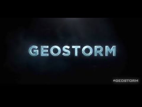 Geostorm- Full Movie- 2017