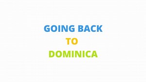 Back To Dominica After Ten Years | Dominica Documentary Ep.1