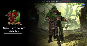 Guide sur Tirlac Arc d'Ombre artefact et maîtrise