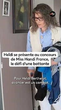 Heidi is entering the Miss Handi France competition, a challenge for a fighter