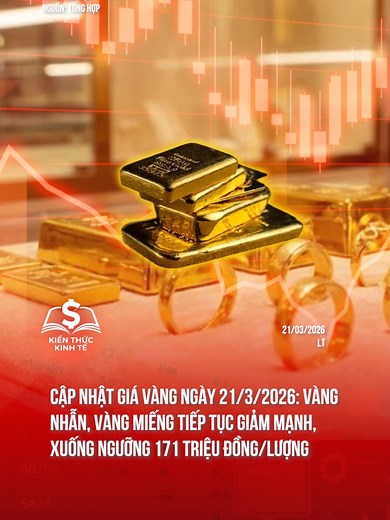 Giá vàng hôm nay: 1 chỉ vàng = 17.100.000 đồng