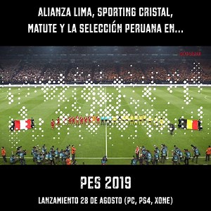 19K views · 486 reactions | Trailer exclusivo para Perú de PES 2019 que tiene la licencia oficial de Alianza Lima, Sporting Cristal, el estadio Matute y la Selección Peruana. Se lanza el 28 de agosto en PC, PS4 y XOne. | TEC | Facebook