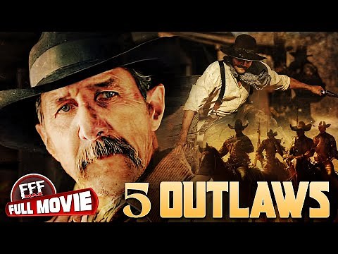5 OUTLAWS | Heist Gone Wrong In The Wild West | Full BANK ROBBERY WESTERN ACTION Movie HD