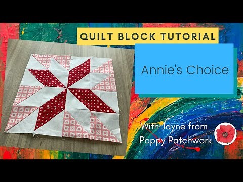 Quilt Block Tutorial - Annie's Choice