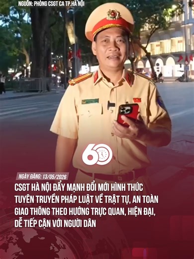 CSGT Hà Nội đẩy mạnh đổi mới hình thức tuyên truyền pháp luật về trật tự, an toàn giao thông theo hướng trực quan, hiện đại, dễ tiếp cận với người dân #60giay #theanh28 #tiktoknews