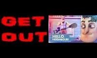 Mix of 2 videos from youtube : Hello Neighbor GET OUT Mashup 2 (or Hello Neighbor GET OUT Trio)