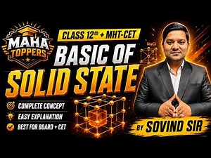 BASIC OF SOLID STATE | Chemistry Chapter 1 | Class 12th + MHT-CET | By Sovind Sir #basiccourse #dsms