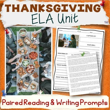 Thanksgiving Unit - ELA Literature Paired Passages With Writing Prompts Warmups