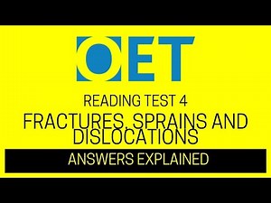 Fractures, dislocations and sprains READING OET 2.0 PART B AND C with answers explained