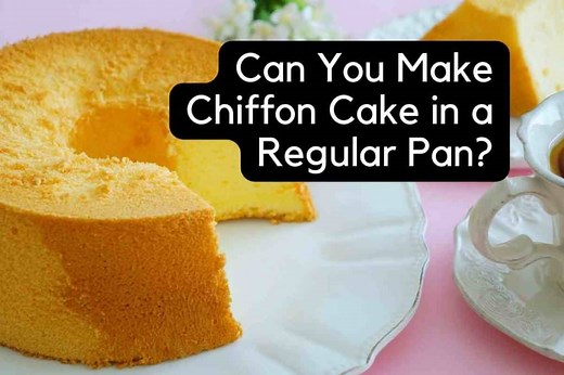 Can You Make Chiffon Cake In A Regular Pan?