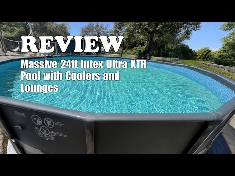 Intex Ultra XTR Deluxe Pool Review: 24ft x 52in Set with Cooler & Lounges 2025