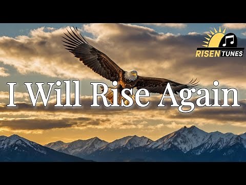 I Will Rise Again | Christian Worship Song 2025 | Official Lyric Video