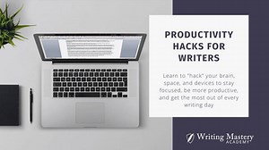 Productivity Hacks for Writers