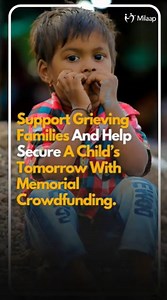 3.4K views · 22 reactions |  When a parent is lost, a child's entire world changes. Education, food, and security become uncertain. ✨ You can be the light in their darkest moments. Start a memorial fundraiser and help grieving families rebuild their future.  Visit to start a memorial fundraiser - https://crowdfunding.milaap.org/ #milaap #memorialcrowdfunding #memorialfundraiser #crowdfunding | Milaap | Facebook