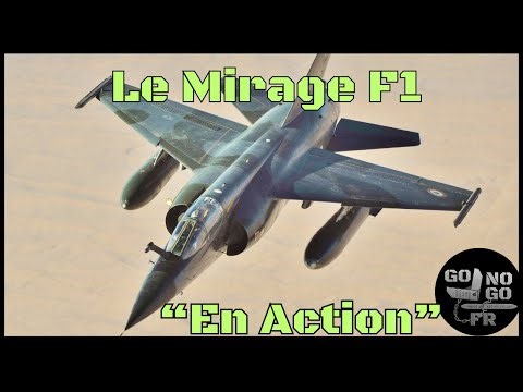 Le Dassault Mirage F1 en Action.