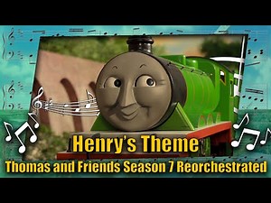 Henry’s Theme: Thomas and Friends Season 7 Reorchestrated (Free to Use)