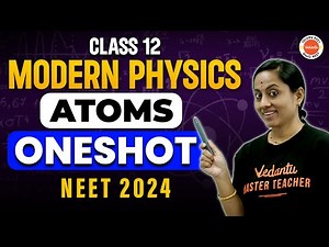Modern Physics Class 12 One shot | Atoms | NEET Physics | NEET 2024/25 | KRD Madam