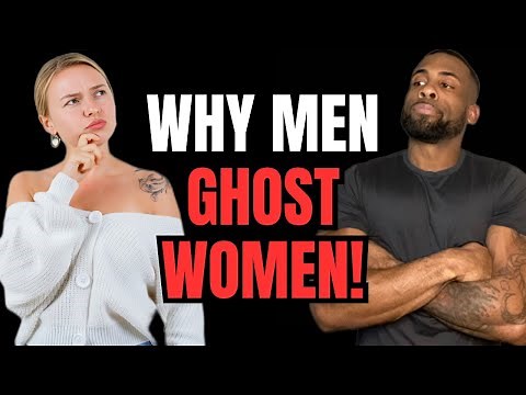Why Men GHOST Women When They Notice These 8 Warning Signs