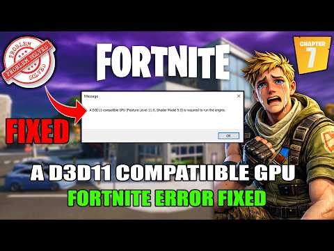 A d3d11-compatible gpu (feature level 11.0 shader model 5.0) is required to run the engine Fortnite