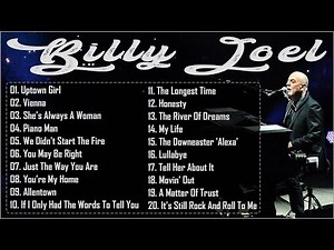 Billy Joel Greatest Hits Playlist - Best Songs Of Billy Joel