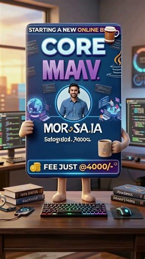 CORE JAVA By Mr. Samba ON 8th Apr (Wednesday)10:00PM Fee Just @4000/-