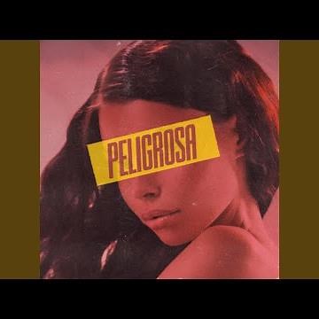 Peligrosa