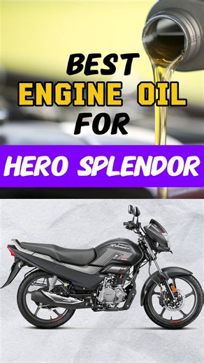 Best Engine Oil or Hero Splendor | Best Engine oil for Hero Splendor Plus | Engine Oil For Splendor