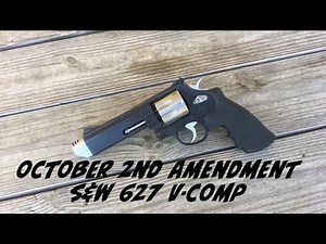 October 2nd Amendment Smith and Wesson 627 V Comp Review