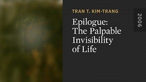 Epilogue: The Palpable Invisibility of Life - The Criterion Channel