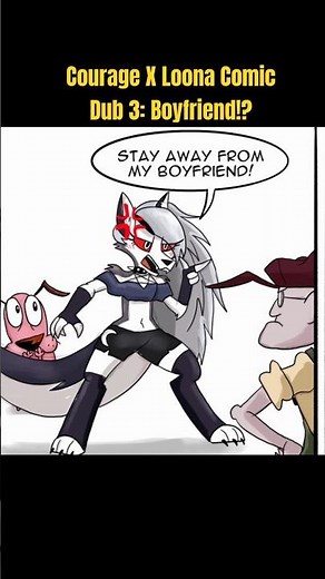 Courage X Loona Comic Dub 3: Boyfriend!? #comicdub #couragethecowardlydog #helluvabossloona