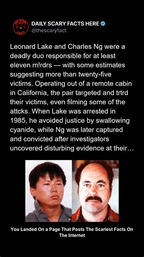 Thescaryfact ™ on Instagram: "Leonard Lake and Charles Ng created a hidden nightmare in a remote California cabin — a place designed for kidn@p, trture, and m!rdr. Their targets? Anyone they could control: families, women, even children. After Ng was caught shoplifting in 1985, Lake swallowed cyanide to avoid prison, but investigators soon discovered videotapes and journals detailing their horrifying acts — including victims forced into obedience before being tormented. Ng fled to Canada but was