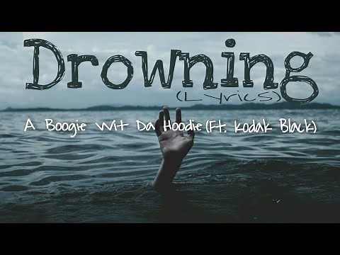 A boogie wit da hoodie - Drowning (lyrics) | bitch, I'm drownin'