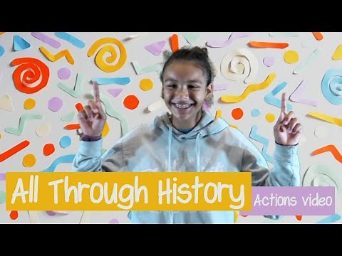 All Through History - Actions Video