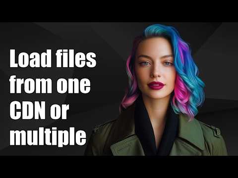 Load files from one CDN or multiple CDNS