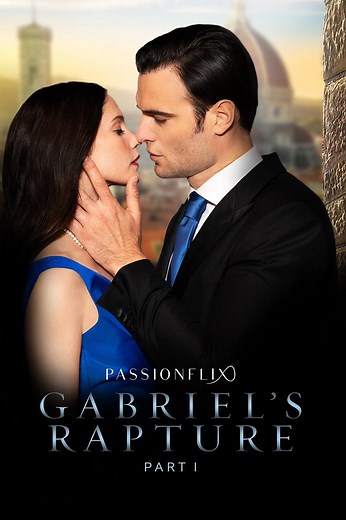 Gabriel's Rapture: Part 1 (The Gabriel's Inferno Series) - Watch Now | Stream on Passionflix