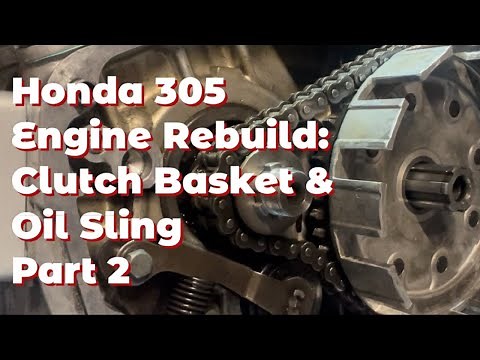 Honda 305 Motorcycle Engine Rebuild: Clutch Basket & Oil Sling Install