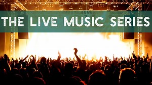 The Live Music Experience Series
