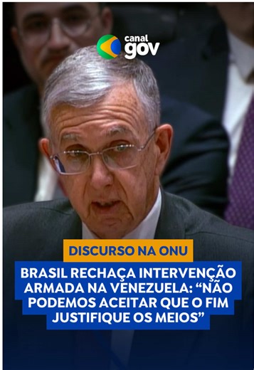 NA ONU, BRASIL RECHAÇA INTERVENÇÃO ARMADA NA VENEZUELA | O Brasil discursou na reunião do Conselho de Segurança da ONU rechaçando a intervenção armada em território venezuelano, com bombardeios e captura do presidente. Sérgio França Danese, embaixador do Brasil na ONU, afirmou que as ações ultrapassam uma linha inaceitável e abrem precedente “extremamente perigoso para toda a comunidade internacional”. “Não podemos aceitar o argumento de que o fim justifica os meios. Esse raciocínio carece de le