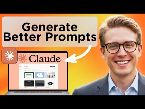 How to Generate Better Prompts in Claude AI (Updated 2025)