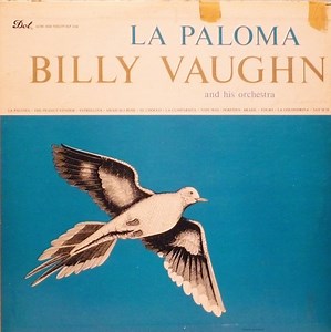 Billy Vaughn And His Orchestra - La Paloma