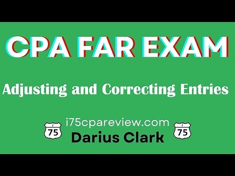 CPA FAR Exam-Adjusting and Correcting Journal Entries-Accruals and Deferrals-Darius Clark-i75