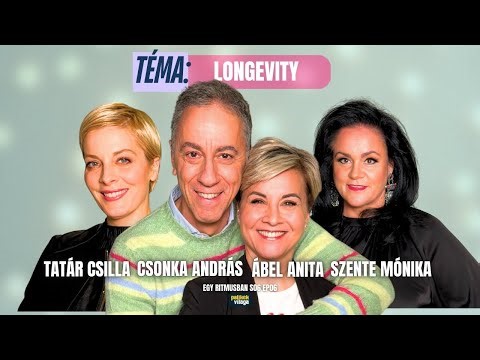 ÁBEL ANITA, CSONKA ANDRÁS, TATÁR CSILLA, SZENTE MÓNIKA A LONGEVITY-RŐL | Egy ritmusban | Palikék