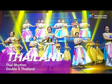 Thailand | Thai Rhythm | Double S Thailand [2024 World Cultural Dance Festival]