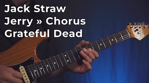 Jack Straw » Jerry - Chorus » Grateful Dead | Jeff Williams Guitar