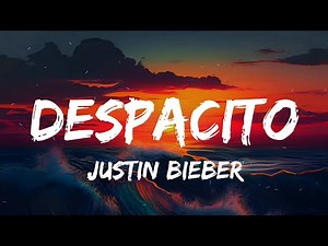 Justin Bieber - Despacito (Lyrics) || Don't Miss!