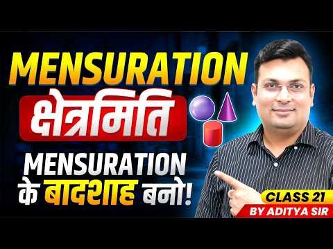 Mensuration By Aditya Patel Sir | Mensuration Class 21 | Complete Mensuration Basic to Advance Level