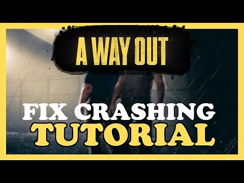 A Way out – How to Fix Crashing, Lagging, Freezing – Complete Tutorial 2023
