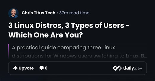 3 Linux Distros, 3 Types of Users - Which One Are You? | daily.dev